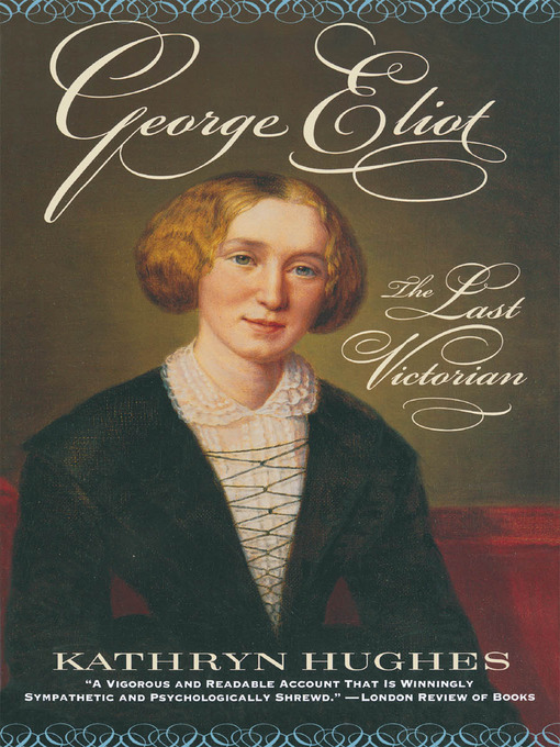 Title details for George Eliot by Kathryn Hughes - Available